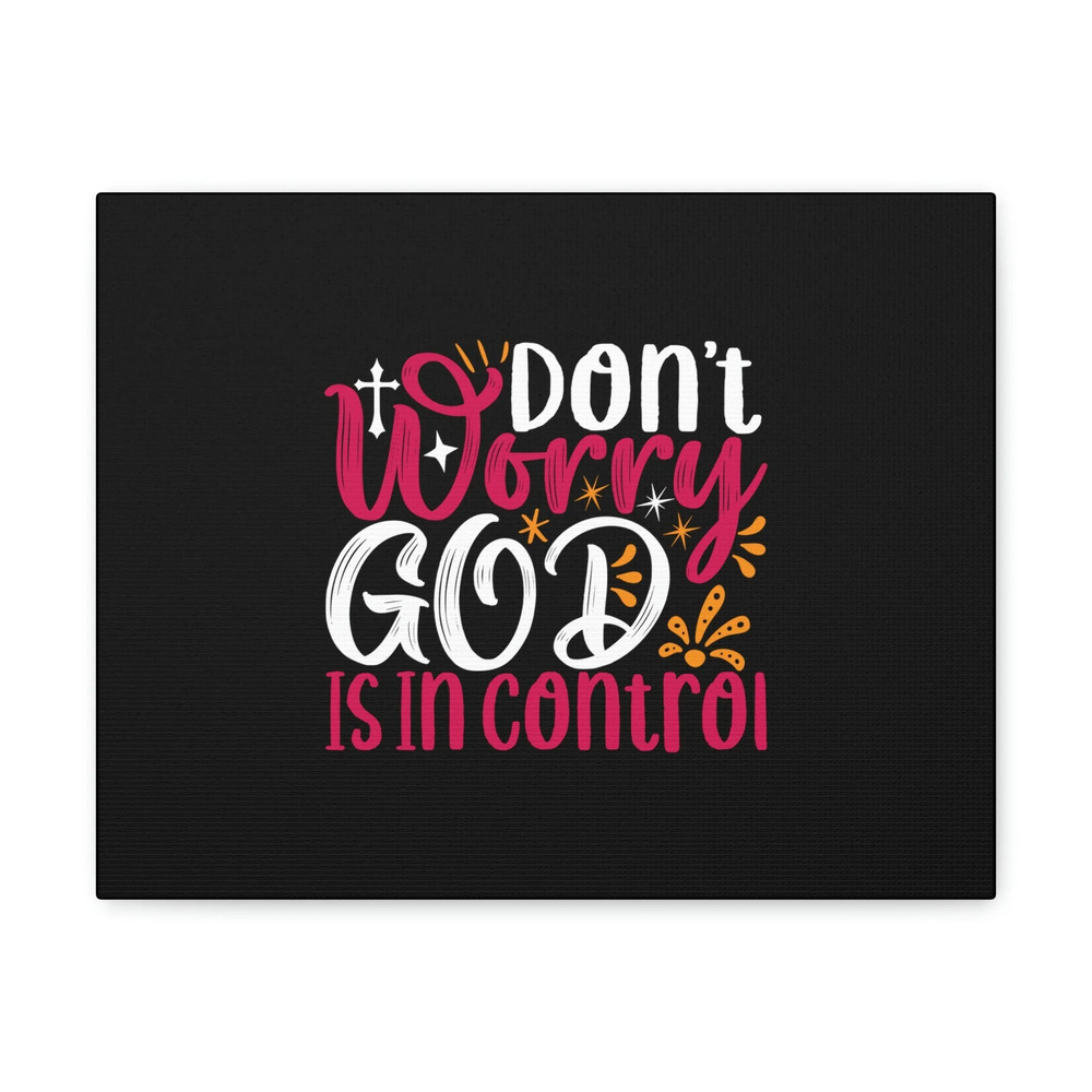 Scripture Walls Don't Worry God Is In Control Proverbs 19:21 Christian Wall Art